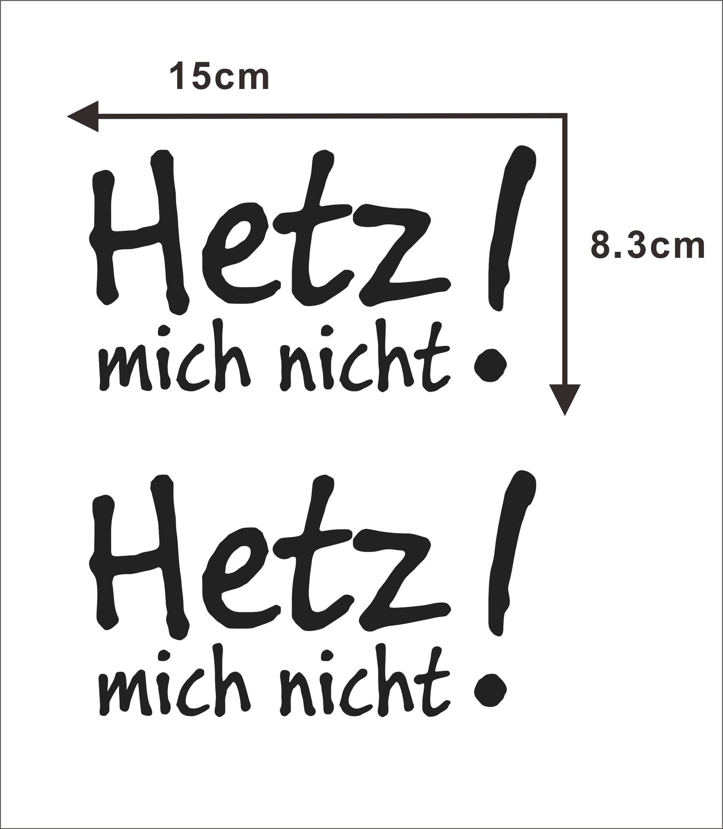 Hetz! Mich Nicht Vinyl Car Bumper Sticker Wall Window Decal Waterproof