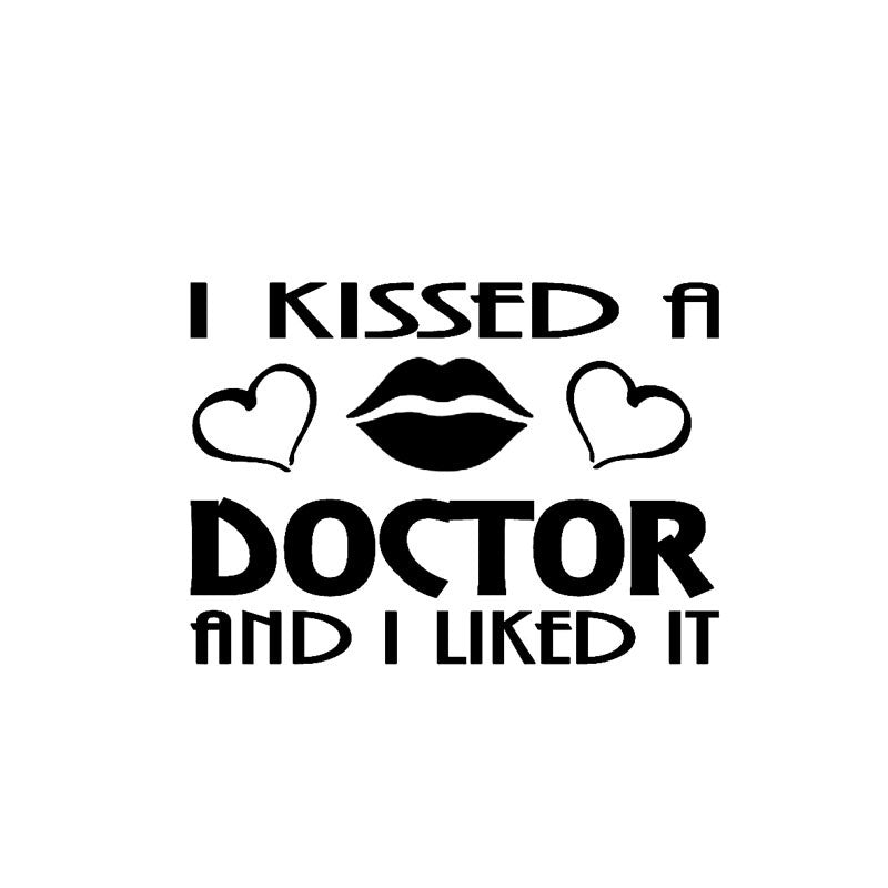 15cm*10.9cm I KISSED A DOCTOR AND I LIKED IT Vinyl Decal Personality Car Sticker
