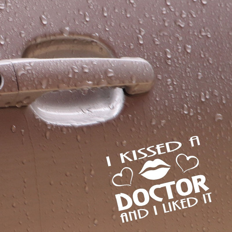 15cm*10.9cm I KISSED A DOCTOR AND I LIKED IT Vinyl Decal Personality Car Sticker