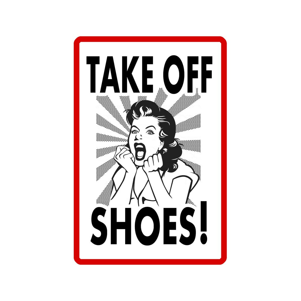 5X8inch Take Off Shoes Sign Sticker Decal Car Sticker Warning Sticker Durable For Door Car Outside