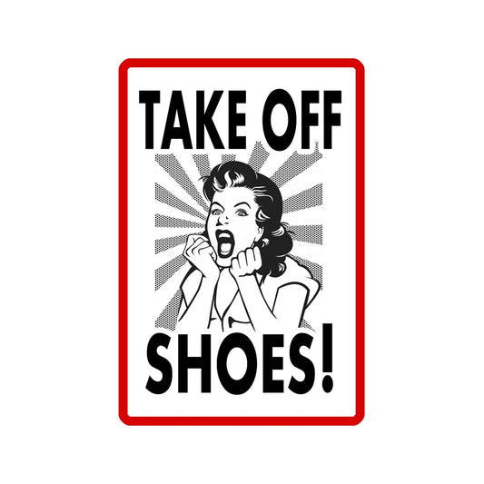 5X8inch Take Off Shoes Sign Sticker Decal Car Sticker Warning Sticker Durable For Door Car Outside