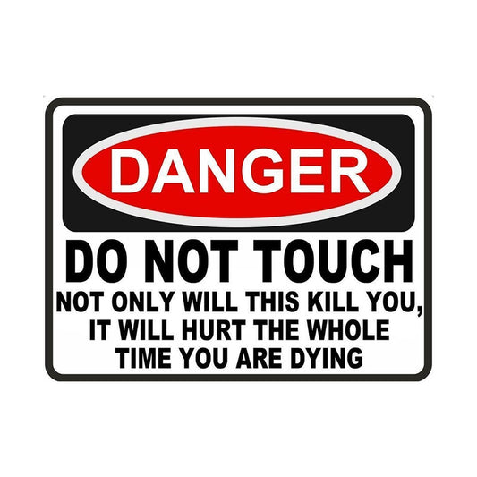14*10cm Funny Warning Sign Danger Do Not Touch Hurt While Dying Sticker Self Adhesive