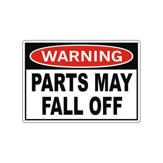 3.5" x 5" Warning - Parts May Fall Off Vinyl Decal / Bumper Sticker Window Car Truck 4x4