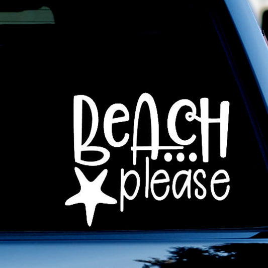 Beach Please Funny Vinyl Decal Sticker for Car, Truck, Window, Bumper White