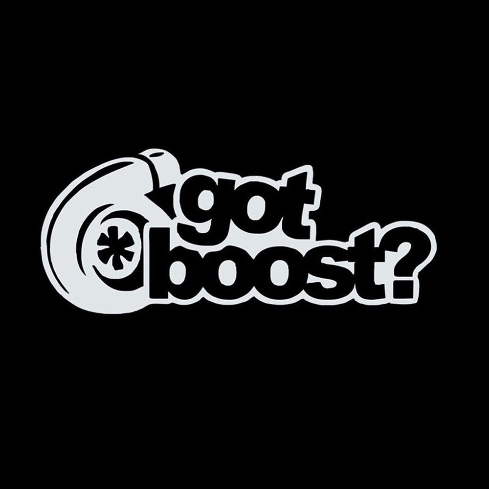 Got Boost Vinyl Sticker Decal for Car Truck Window Bumper White