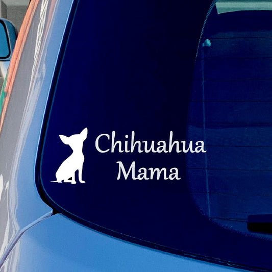 Funny Chihuahua Mama Dog Vinyl Sticker Decal for Car Truck Window Bumper White