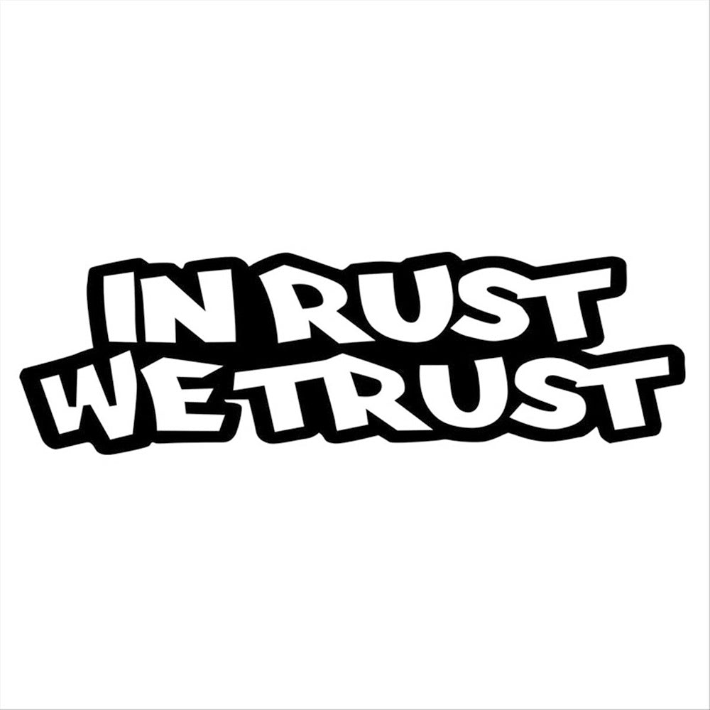 In Rust We Trust Vinyl Sticker Decal for Car Truck Window Bumper Black