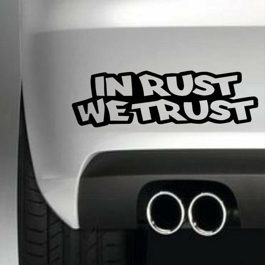 In Rust We Trust Vinyl Sticker Decal for Car Truck Window Bumper Black