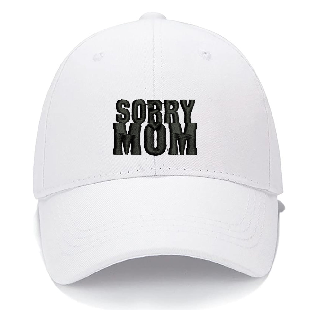 SORRY MOM Men Women Unisex Baseball Cap Classic Low Profile Adjustable Strapback Baseball Cap Dad-Hat