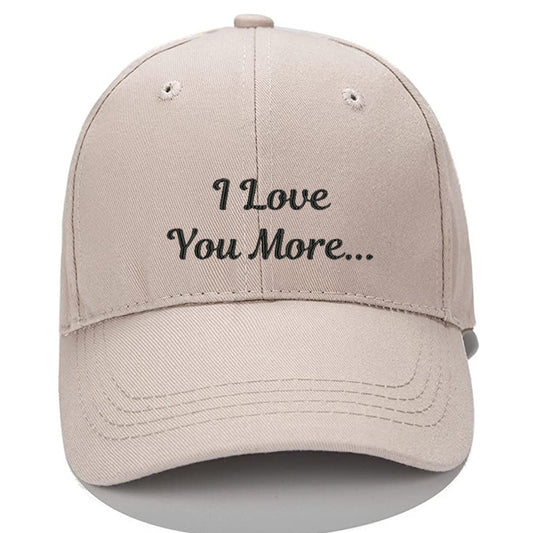 I Love You More Men Women Unisex Baseball Cap Classic Low Profile Adjustable Strapback Baseball Cap Dad-Hat