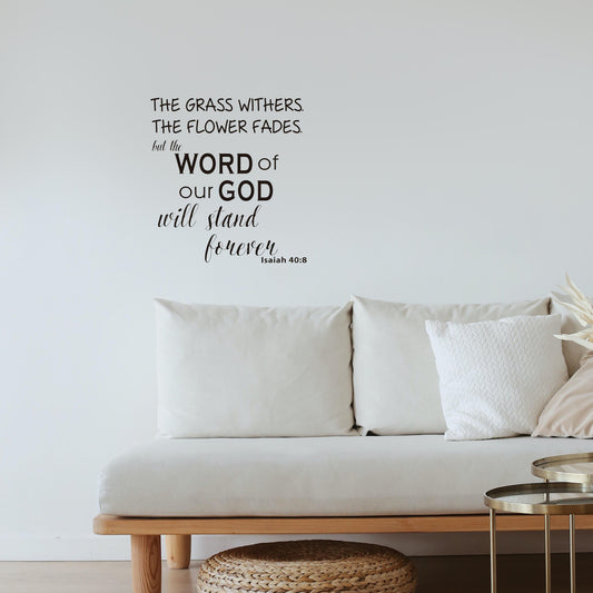 The grass withers the flower fades but the word of our God will stand forever Isaiah 40:8 Quote Wall Sticker Decal for Home Living Room Bedroom Family Office Wall Art Decor Black