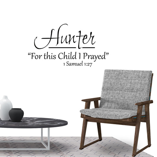 Hunter For this child I prayed. 1 Samuel 1:27 Quote Wall Sticker Decal for Home Living Room Bedroom Family Wall Art Decor Black