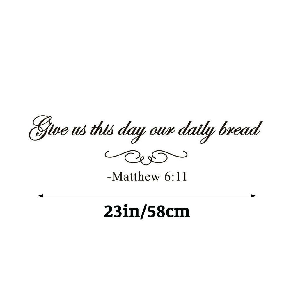 Give us this day our daily bread Matthew 6:11 Quote Wall Sticker Decal for Home Living Room Bedroom Family Wall Art Decor Black