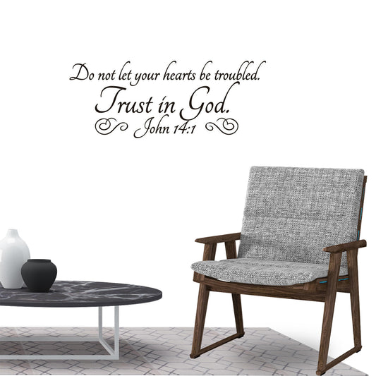 Do not let your heart be troubled Trust in God John 14:1 Quote Wall Sticker Decal for Home Living Room Bedroom Family Wall Art Decor Black