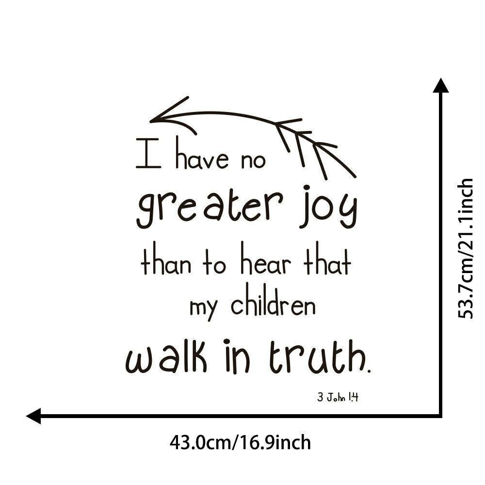I have no great joy than to hear that my children walk in truth 3 John 1%4 Quote Wall Sticker Decal for Home Living Room Bedroom Family Wall Art Decor Black