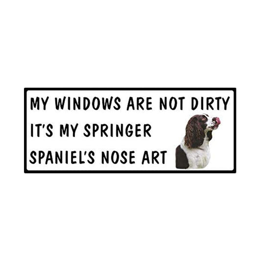 My Windows Are Not Dirty It’s My Springer Spaniel’s Nose Art Sticker Decal for Car Truck Window Bumper