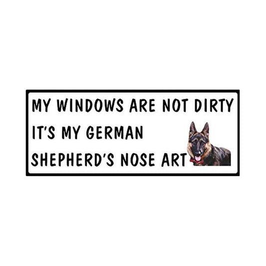 My Windows Are Not Dirty It’s My German Shepherd’s Nose Art Sticker Decal for Car Truck Window Bumper