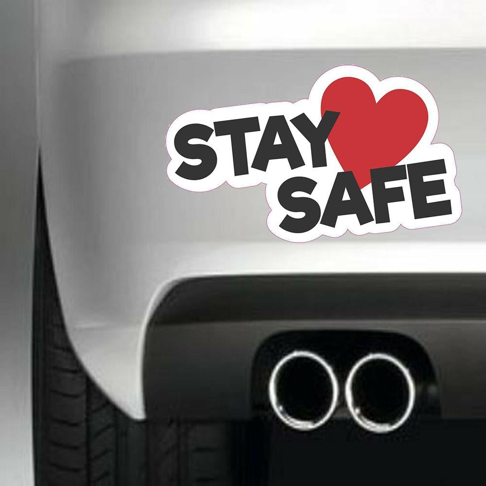 Stay Safe Vinyl Sticker Decal for Car Truck Window Bumper