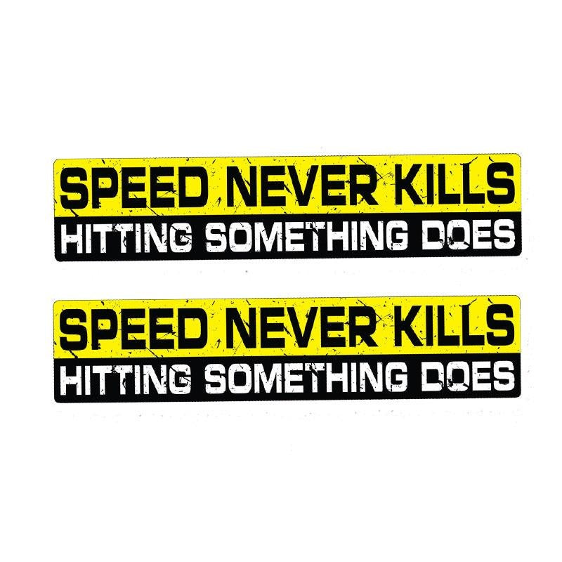 2X 15CM*3CM SPEED NEVER KILLS HITTING SOMETHING DOES Car Sticker  Decal 12-0064
