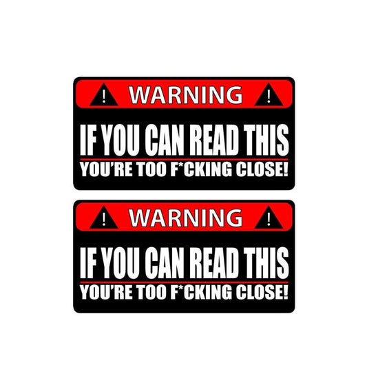 2X 14CM*7.1CM WARNING Car Sticker IF YOU CAN READ THIS YOURE TOO CLOSE  Funny Decal 12-0791