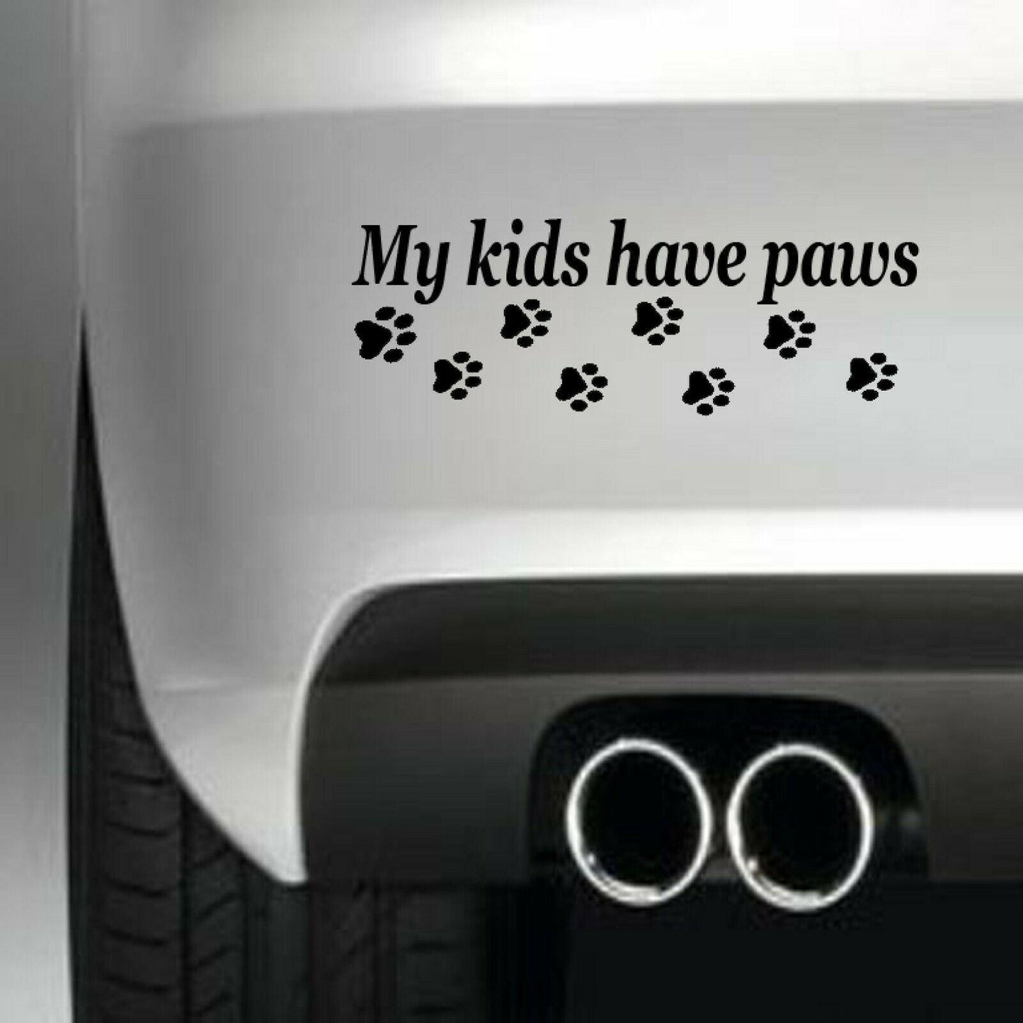 My kids have paw prints Funny Vinyl Sticker Decal for Car Truck Window Bumper Black