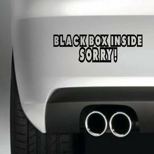 BLACK BOX INSIDE SORRY Funny Vinyl Sticker Decal for Car Truck Window Bumper Black
