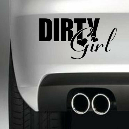 DIRTY GIRL Funny Vinyl Sticker Decal for Car Truck Window Bumper Black