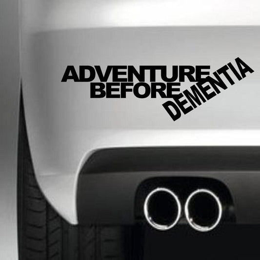 ADVENTURE BEFORE DEMENTIA Funny Vinyl Sticker Decal for Car Truck Window Bumper Black