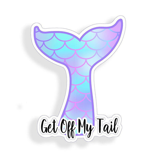 Get Off My Tail Mermaid Funny Vinyl Sticker Decal for Car Truck Window Bumper