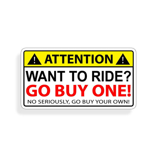 Want to Ride Funny Vinyl Sticker Decal for Car Truck Window Bumper