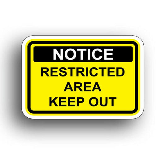 Restricted Area Keep Out Notice Warning Vinyl Sticker Decal for Car Truck Window Bumper OSHA Safe Safety Caution Decal