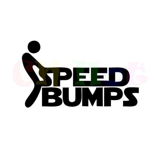 New Brand  F*CK Speed Bumps Decals Drift Funny Window Stickers Vinyl JDM Decal Euro Car Truck Funny Truck Bumper Rear Windshield Sticker