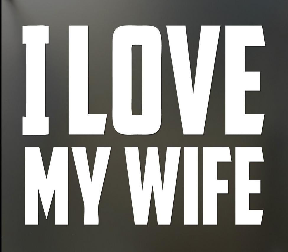 High-quality I Love My Wife Funny Husband Marriage Jdm Car Window Decal