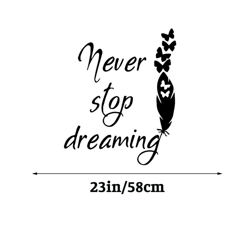 Never Stop Dream Inspirational Quotes Wall Sticker Decal for Home Living Room Bedroom Family Wall Art Decor black