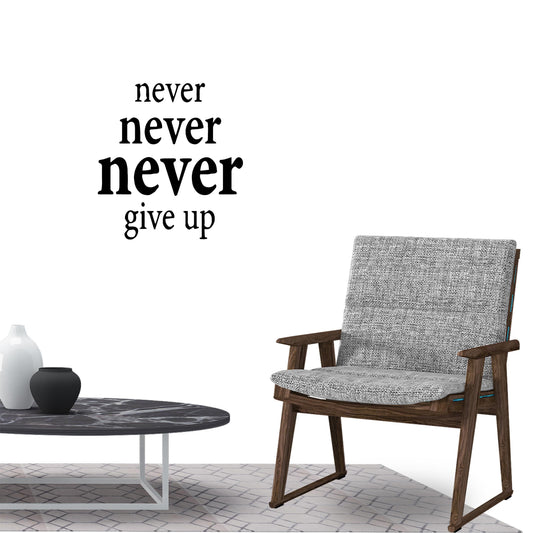 Never never give up Inspirational Quotes Wall Sticker Decal for Home Living Room Bedroom Family Wall Art Decor black