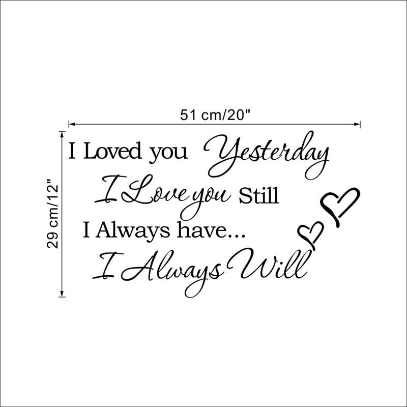 I love you yesterday i love you still today love warm quote Wall Sticker Decal for Home Living Room Bedroom Family Wall Art Decor black