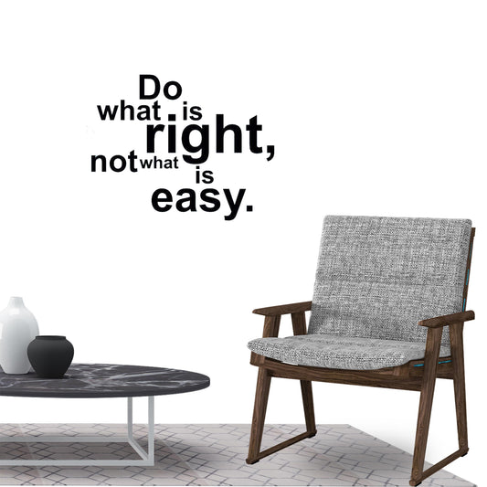 Do what is right not what is easy Inspirational Quote Wall Sticker Decal for Home Living Room Bedroom Family Wall Art Decor black