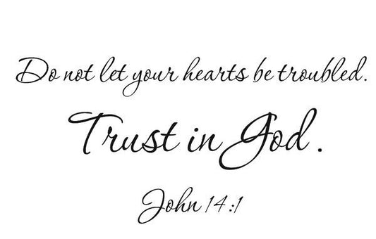 Do Not Let Your Hearts Be Troubled. Trust in God. John 14:1 Bible Decal Quotes Religious Scriptures Christian Wall Decor Sticker for Home Window Decoration