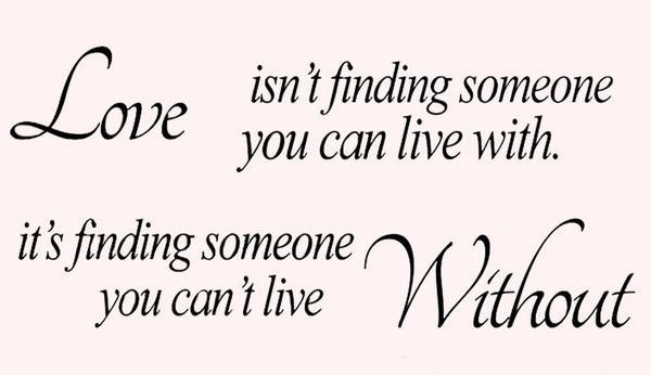 Love Is Finding Someone You Can't Live Without Romantic Quote Saying Vinyl Wall Decal Sticker Living Room Vinyl Lettering Removable Decal For Bedroom Decoration