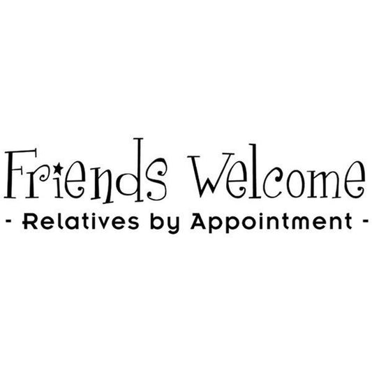 Friends Welcome - Relatives By Appointment - Funny Vinyl Decal for Your Front Door Sign Porch Decor or Entryway Decal Vinyl Carving Wall Decal Sticker for Home Window Decoration