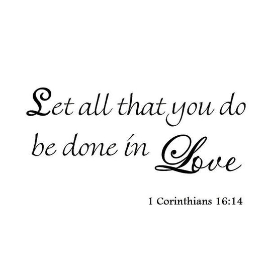 Let All That You Do Be Done in Love 1 Corinthians 16:14 Bible Decals Verses Quotes Religious Faith Scriptures Christian Wall Decor Sticker for Home Window Decoration