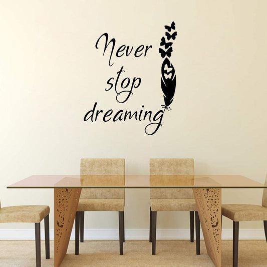 Fashion 57.5CM*70CM Living Room Quote "Never Stop Dreaming"  PVC Home Decor Wall Sticker   W1-138