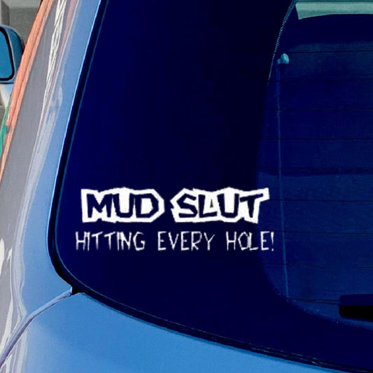 Mud Slut Funny Vinyl Sticker Decal for Car Truck Window Bumper White