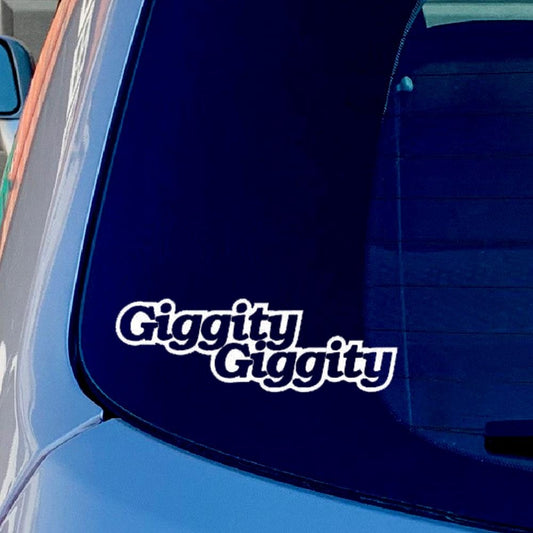 Giggity Giggity Funny Vinyl Sticker Decal for Car Truck Window Bumper White