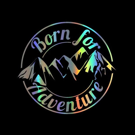 Cool Graphics Born For Adventure Vinyl Decal Sticker Car Caravan Camper Van Motorbike Laptop 15*16cm Black/Silver/Laser