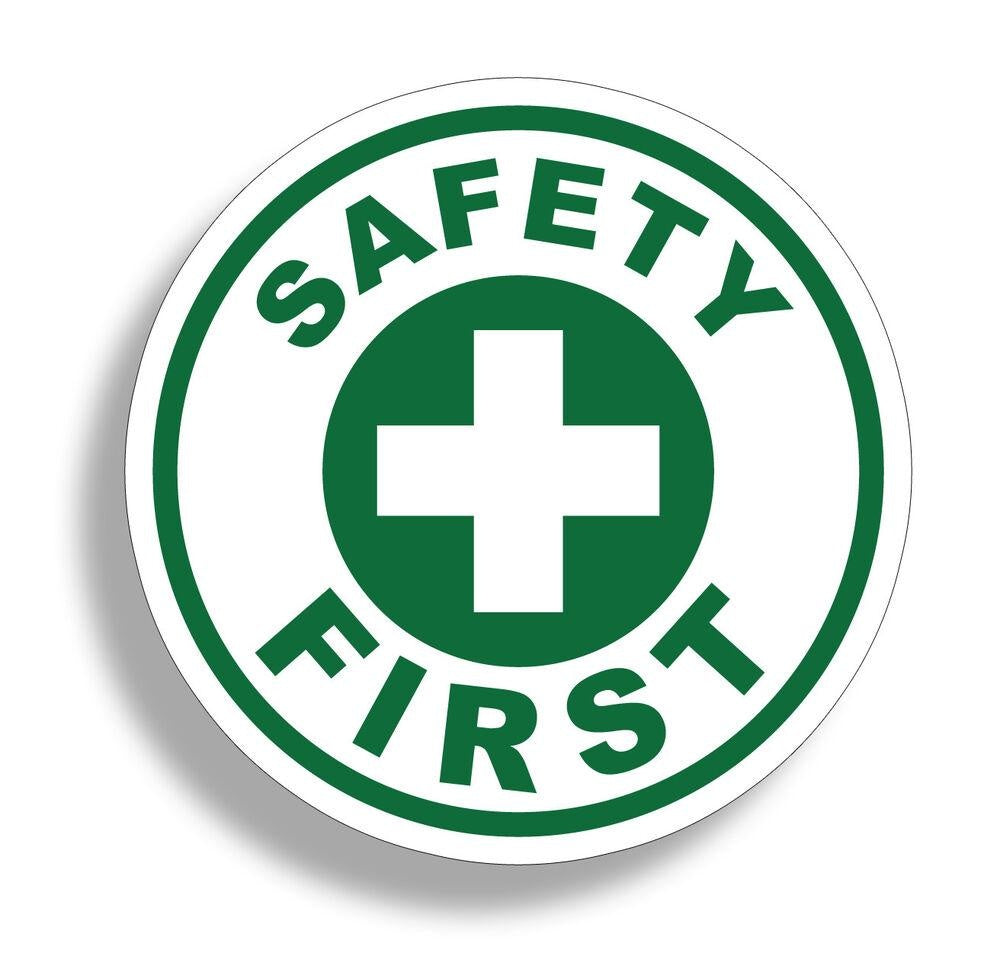Safety First Sticker Green Vinyl Circle Safe Aid OSHA Emergency Decal
