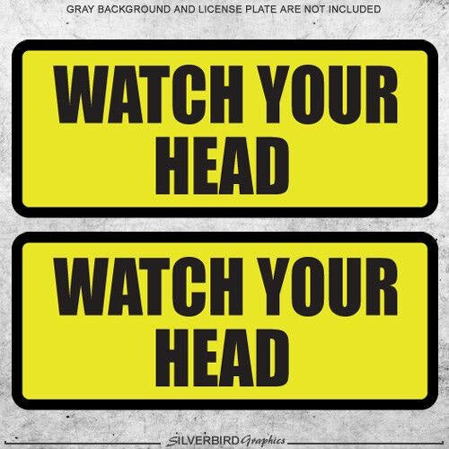 Pack of 4 6in x 2.5in Watch Your Head - sticker decal caution warning safety vinyl weatherproof