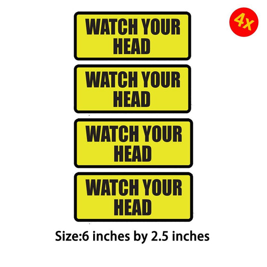 Pack of 4 6in x 2.5in Watch Your Head - sticker decal caution warning safety vinyl weatherproof