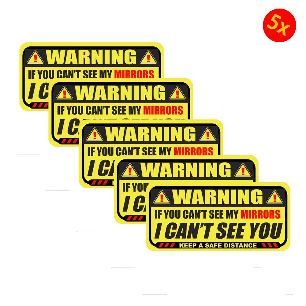 5X If You Cant See My Mirrors Sticker Safety Truck Vehicle Caution Warning Decal