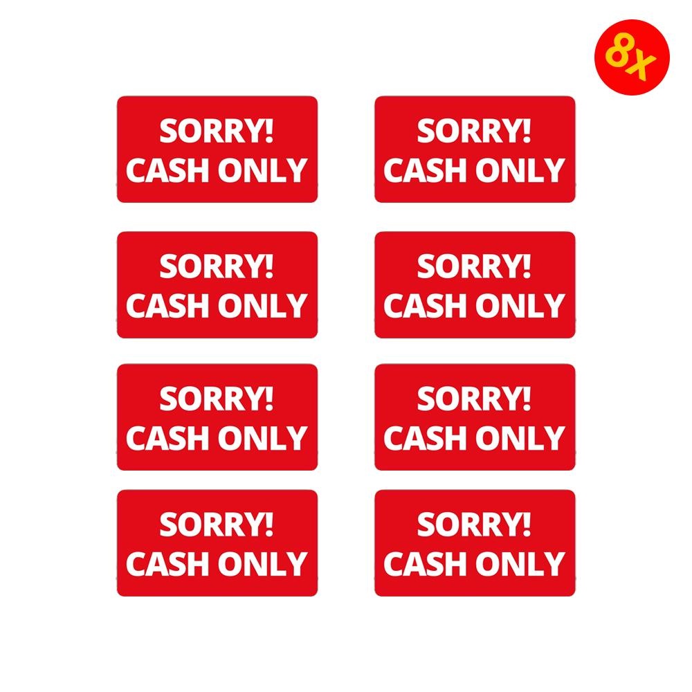 Pack of 8 100mmx25mm Sorry Cash Only S/A Vinyl Stickers、Shop、Cafe、 Taxi、Business、Office